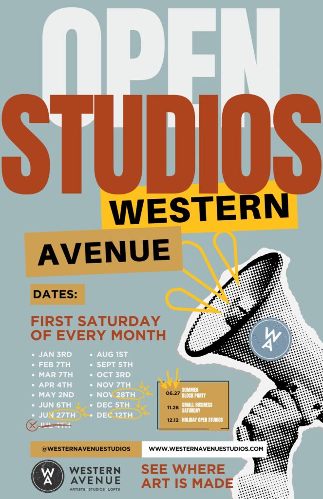 Graphic poster promoting Open Studios at Western Avenue Studios & Lofts. Large bold text reads &ldquo;Open Studios &ndash; Western Avenue.&rdquo; The design uses muted teal, rust, mustard yellow, and black with a collage-style illustration of a megaphone labeled &ldquo;WA&rdquo; on the right, radiating hand-drawn yellow lines. Text states &ldquo;Dates: First Saturday of Every Month&rdquo; with a full list of monthly dates from January through December, including special highlighted dates: June 27 (Summer Block Party), November 28 (Small Business Saturday), and December 12 (Holiday Open Studios). Footer includes the Western Avenue Studios & Lofts logo, the tagline &ldquo;Artists &bull; Studios &bull; Lofts,&rdquo; the phrase &ldquo;See Where Art Is Made,&rdquo; the website westernavenuestudios.com, and the handle @westernavenuestudios.